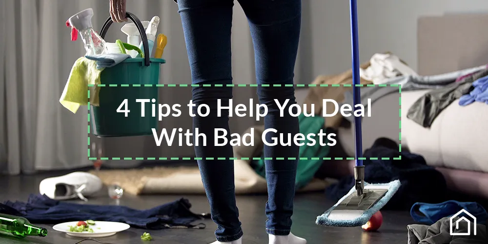 How Short-Term Rental Property Managers Should Deal With Bad Guests